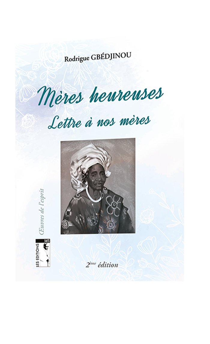 Mères heureuses. Lettre à nos mères